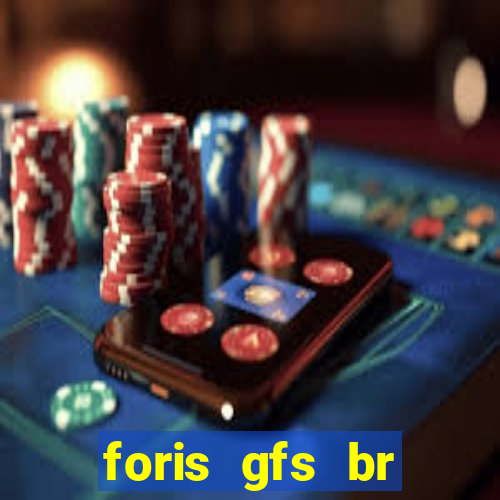 foris gfs br instituicao de pagamento ltda